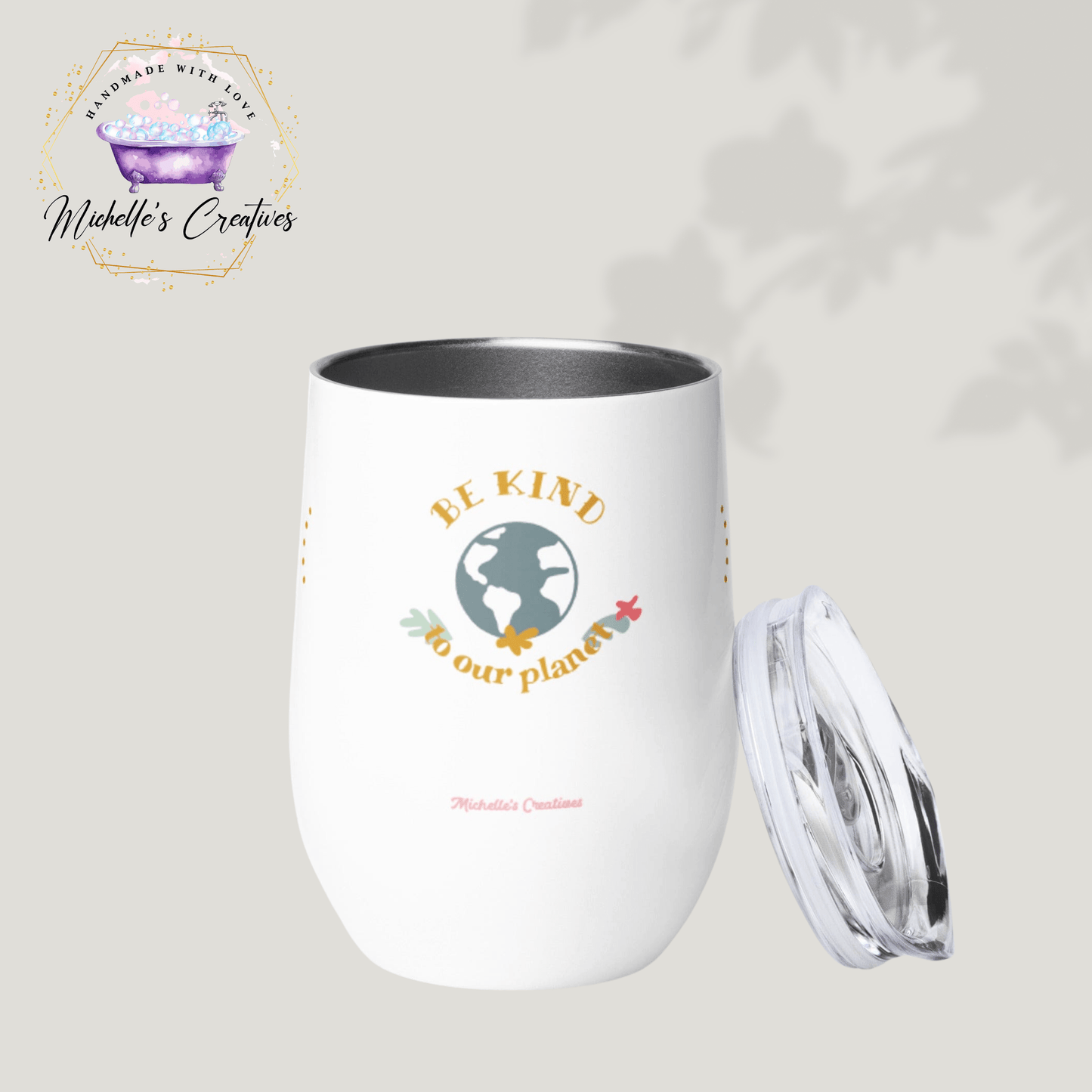 Michelle's Creatives Be Kind To The Planet Wine tumbler 9845603_16046