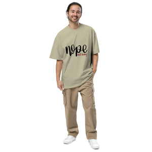 Michelle's Creatives Oversized Unisex Faded "Nope Not Today" T-Shirt