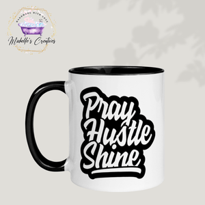 Michelle's Creatives Pray Hustle Shine Coffee Mug 2162880_11051