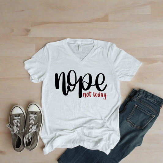 Michelle's Creatives Small Nope Not Today Womans V-Neck T-Shirt NOPE-NOT-TODAY-V-SM