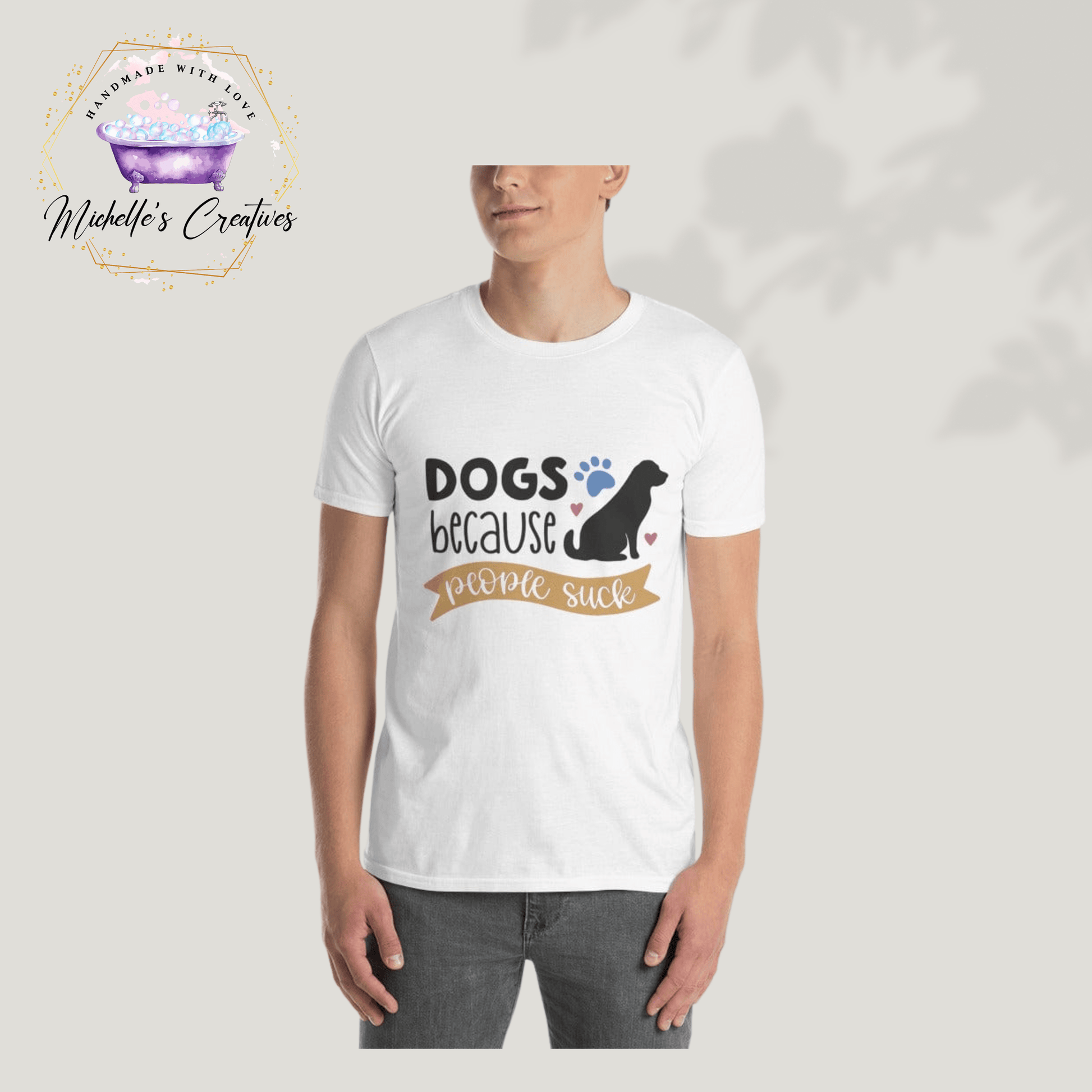Michelle's Creatives White / S Love Dogs Because People Suck Short-Sleeve Unisex T-Shirt 1421957_473